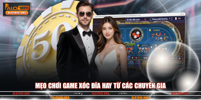 Mẹo chơi game xóc đĩa hay từ các chuyên gia 