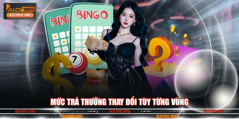 Mức trả thưởng thay đổi tùy từng vùng
