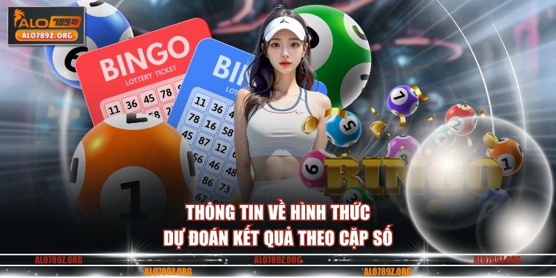 Thông tin về hình thức dự đoán kết quả theo cặp số