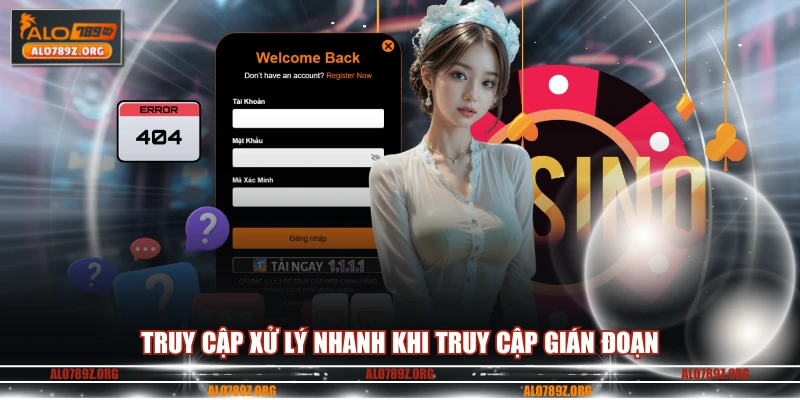 Truy cập xử lý nhanh khi truy cập gián đoạn